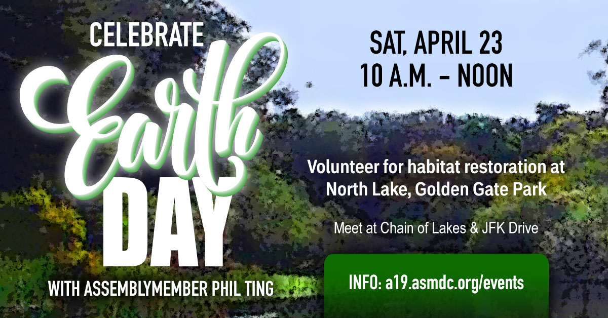 Celebrate Earth Day with Assemblymember Ting